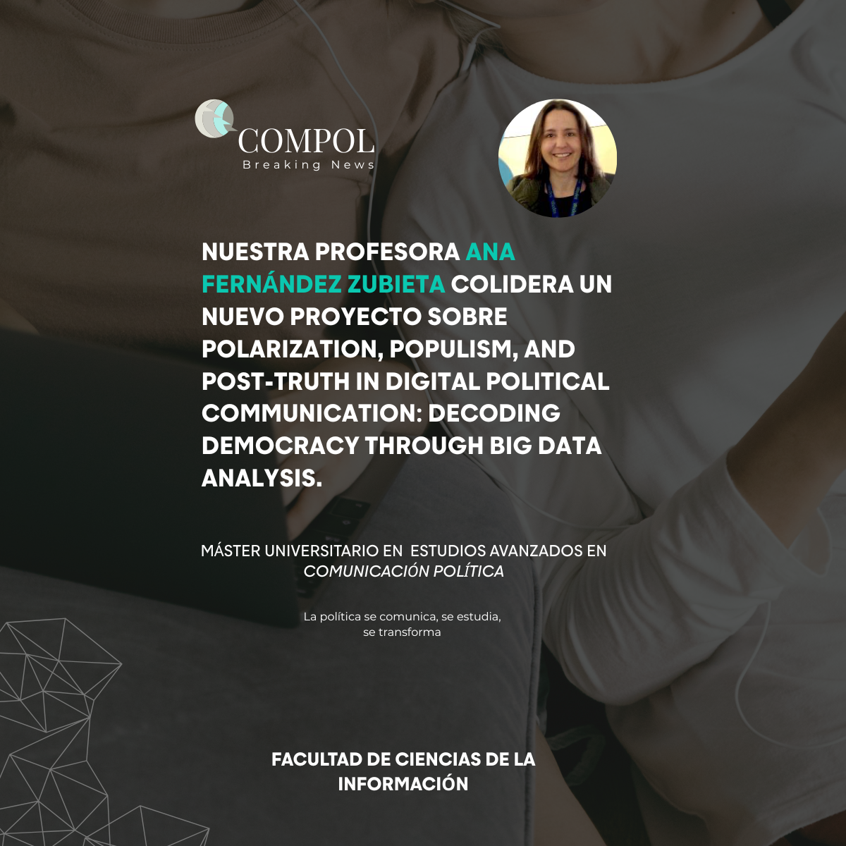 Nuevo proyecto I+D sobre Polarización, Populismo y Posverdad en la Comunicación Política Digital